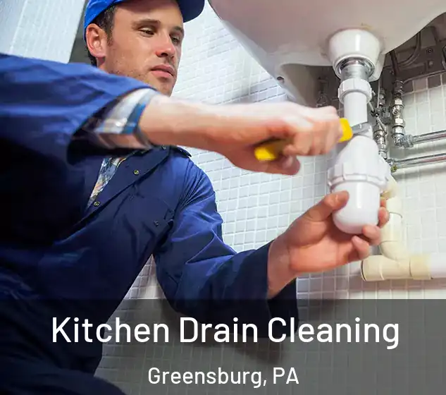  Kitchen Drain Cleaning Greensburg, PA