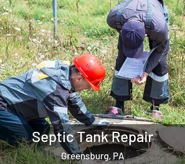  Septic Tank Repair Greensburg, PA