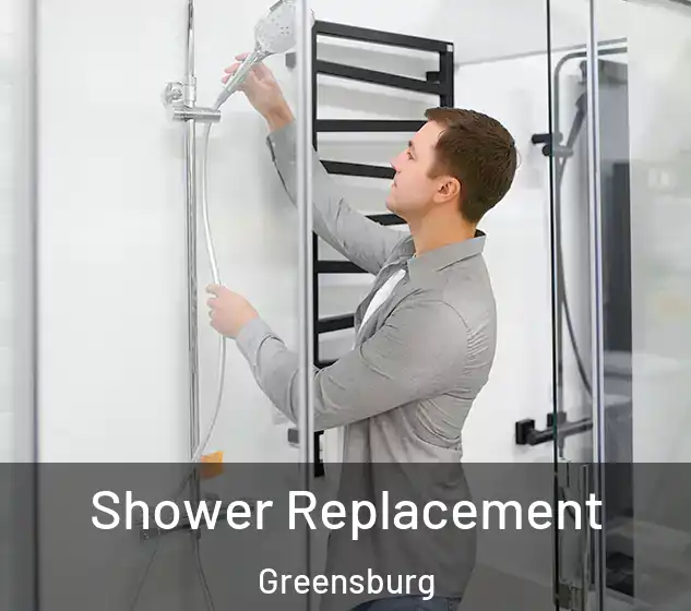  Shower Replacement Greensburg