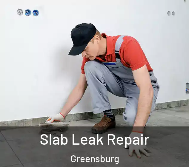  Slab Leak Repair Greensburg
