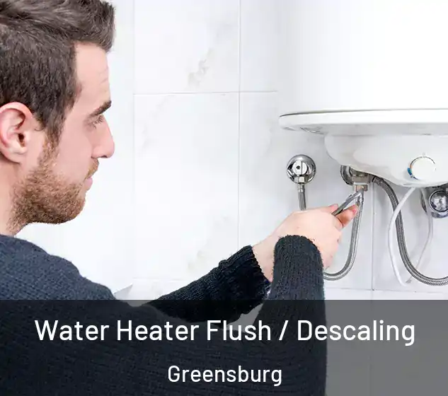  Water Heater Flush / Descaling Greensburg