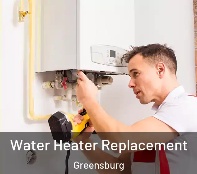  Water Heater Replacement Greensburg